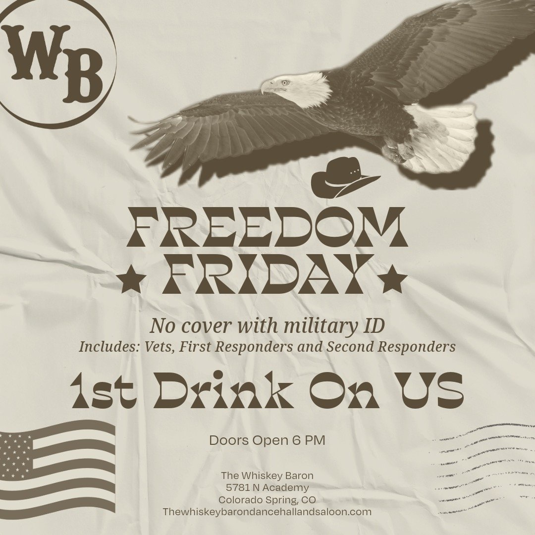 Freedom Friday with at the Whiskey Baron Dance Hall & Saloon on Fridays in Colorado Springs