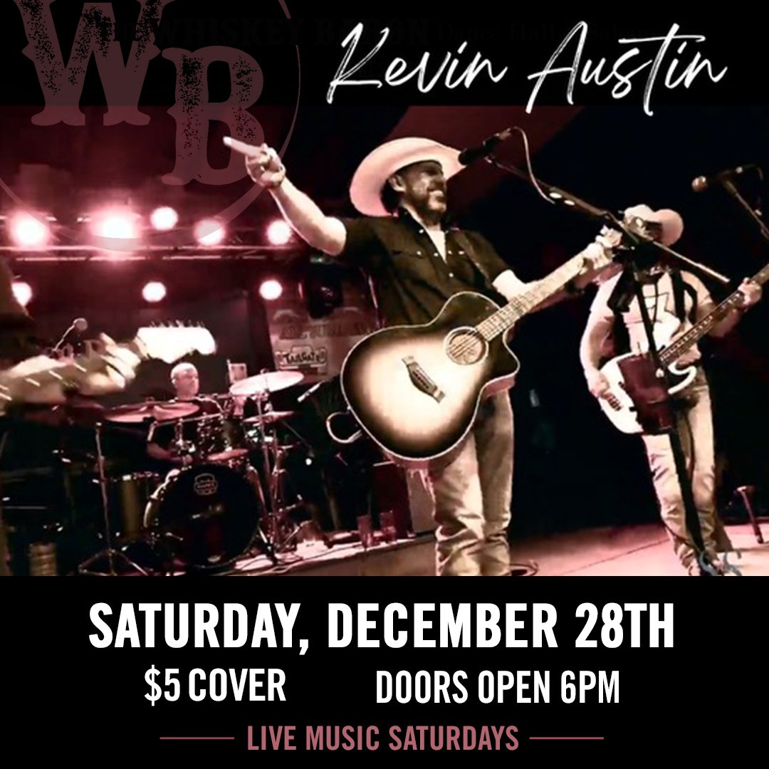 Kevin Austin Concert Event at the Whiskey Baron Dance Hall & Saloon on Saturday, December 28th, 2024 in Colorado Springs