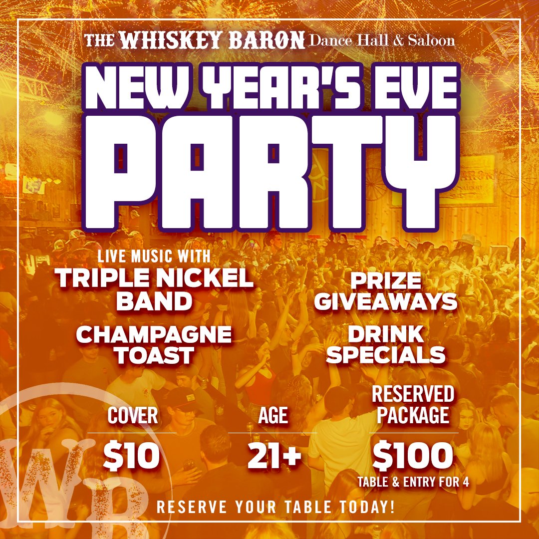 New Year's Even Party at the Whiskey Baron Dance Hall & Saloon on Tuesday December 31st, 2024 in Colorado Springs